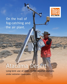 Atacama Desert: On the trail of fog trapping and the air plant. Long-term use of Thies CLIMA weather stations under extreme climatic conditions.